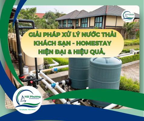 HỆ THỐNG XỬ LÝ NƯỚC THẢI KHÁCH SẠN - HOMESTAY