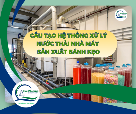 hệ thống xử lý nước thải nhà máy sản xuất bánh kẹo