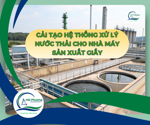 CẢI TẠO HỆ THỐNG XLNT NHÀ MÁY SẢN XUẤT GIẤY