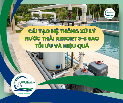 CẢI TẠO HỆ THỐNG XỬ LÝ NƯỚC THẢI RESORT 3-5 SAO