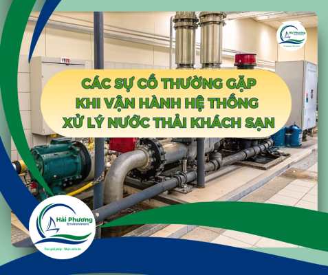 sự cố khi vận hành hệ thống XLNT khách sạn