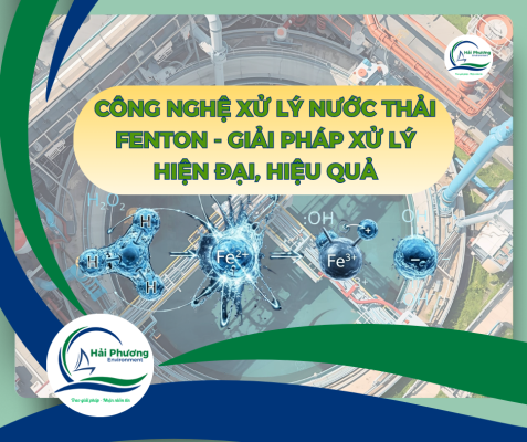 CÔNG NGHỆ XỬ LÝ NƯỚC THẢI FENTON - GIẢI PHÁP XỬ LÝ HIỆN ĐẠI, HIỆU QUẢ