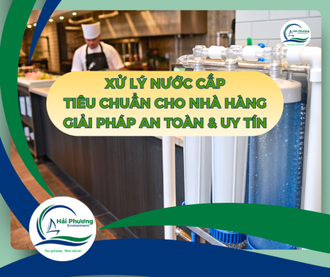 XỬ LÝ NƯỚC CẤP TIÊU CHUẨN CHO NHÀ HÀNG
