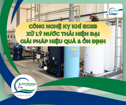 CÔNG NGHỆ XỬ LÝ NƯỚC THẢI KỴ KHÍ EGSB